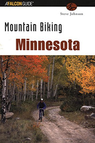 Mountain Biking Minnesota by Steve Johnson, 9780762711574