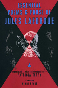 Essential Poems and Prose of Jules Laforgue by Jules Laforgue, Patricia Terry, Patricia Terry, 9780981808857