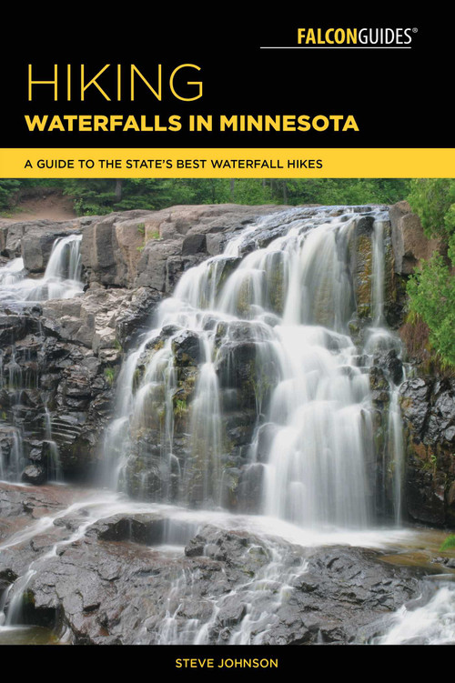 Hiking Waterfalls in Minnesota by Steve Johnson, 9781493030200