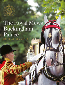 The Royal Mews (Official Souvenir) by Pamela Hartshorne, 9781785511332