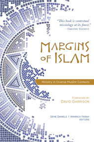 Margins Of Islam (Ministry in Diverse Muslim Contexts) by Warrick Farah, Gene Daniels, 9780878080663