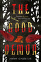 The Good Demon by Jimmy Cajoleas, 9781419731273