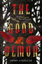 The Good Demon by Jimmy Cajoleas, 9781419731273