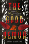 The Good Demon by Jimmy Cajoleas, 9781419731273