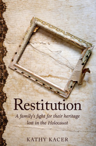 Restitution (A family's fight for their heritage lost in the Holocaust) by Kathy Kacer, 9781897187753