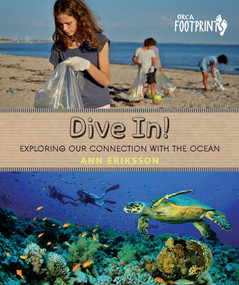Dive In! (Exploring Our Connection with the Ocean) by Ann Eriksson, 9781459815865