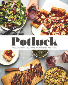 Potluck (Food and Drink to Share with Friends and Family) by The Editors of Food & Wine, 9780848756147