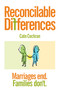 Reconcilable Differences (Marriages End. Families Don't.) by Cate Cochran, 9781897187296