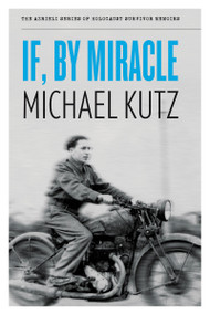 If, By Miracle by Michael Kutz, 9781897470350