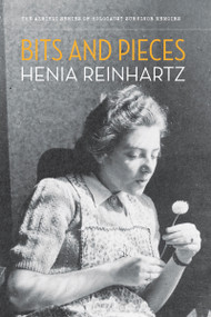 Bits and Pieces by Henia Reinhartz, 9781897470008