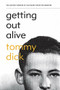 Getting Out Alive by Tommy Dick, 9781897470015