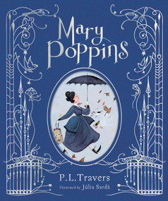 Mary Poppins: The Illustrated Gift Edition by P. L. Travers, Júlia Sardà, 9781328498847
