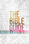 The Bible Guide (A Concise Overview of All 66 Books) by B&H Editorial Staff, 9781433648892