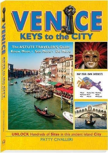 VENICE (the Keys to the City) by Patty Civalleri, 9780998192659