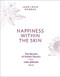 Happiness Within the Skin (The Secrets of Holistic Beauty by the Founder of Cinq Mondes Spas) by Jean-Louis Poiroux, 9781419733260