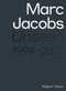 Marc Jacobs (Unseen 1994 - 2012) by Robert Fairer, Sally Singer, André Leon Talley, 9781419732836