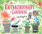 The Extraordinary Gardener by Sam Boughton, 9781849766043