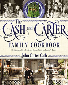 The Cash and Carter Family Cookbook by John Carter Cash, 9781400201884