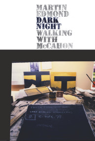 Dark Night (Walking with McCahon) by Martin Edmond, 9781869404833