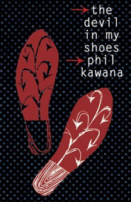 The Devil in My Shoes by Phil Kawana, 9781869403522