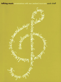 Talking Music (Conversations with New Zealand Musicians) by Sarah Shieff, Robert Cross, 9781869402280