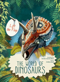 The World of Dinosaurs by Roman Garcia Mora, 9788854412934