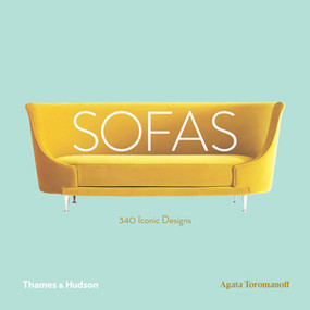 Sofas (340 Iconic Designs) by Agata Toromanoff, 9780500021262