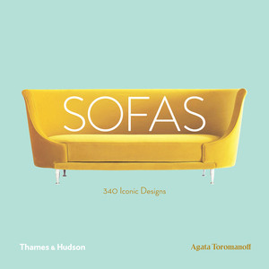 Sofas (340 Iconic Designs) by Agata Toromanoff, 9780500021262