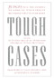 Tough Cases (Judges Tell the Stories of Some of the Hardest Decisions They've Ever Made) by Russell Canan, Gregory Mize, Frederick Weisberg, 9781620973868