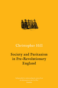 Society and Puritanism in Pre-revolutionary England by Christopher Hill, 9781786636218
