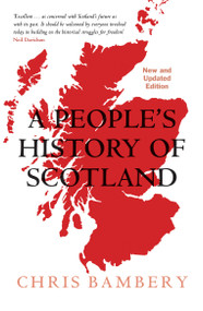 A People's History of Scotland - 9781786637871 by Chris Bambery, 9781786637871