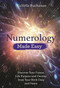 Numerology Made Easy (Discover Your Future, Life Purpose and Destiny from Your Birth Date and Name) by Michelle Buchanan, 9781788172585