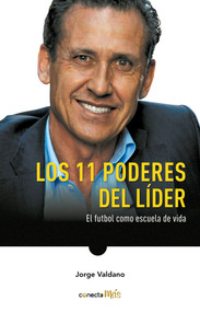 Los 11 poderes del líder / 11 Powers of a Leader (Spanish Edition) by Jorge Valdano, 9786073166690