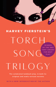 Torch Song Trilogy (Plays) by Harvey Fierstein, 9780525618645