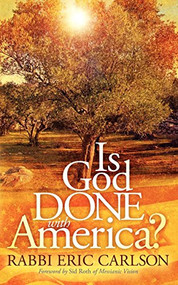 Is God Done With America? by Eric Carlson, 9781600378768