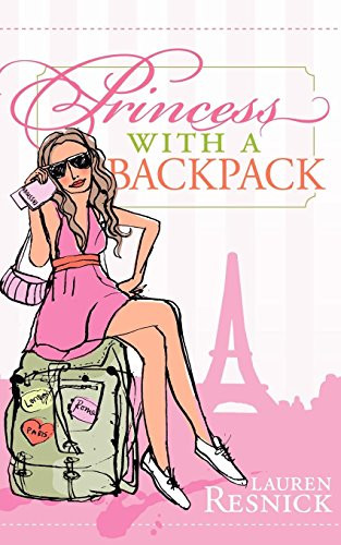 Princess With a Backpack by Lauren Resnick, 9781600378386