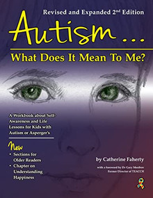 Autism: What Does It Mean to Me? by Catherine Faherty, Gary B Mesibov, 9781935274919