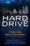 Hard Drive (A Family's Fight Against Three Countries) by Mary Todd, Christina Villegas, 9781630473365