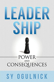 Leadership (Power and Consequences) by Sy Ogulnick, 9781630473129