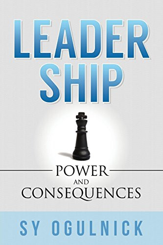 Leadership (Power and Consequences) - 9781630473105 by Sy Ogulnick, 9781630473105