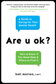 Are u ok? (A Guide to Caring for Your Mental Health) by Kati Morton, 9780738234991