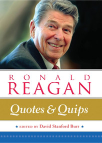 Ronald Reagan: Quotes and Quips - 9780785836629 by David Stanford Burr, 9780785836629