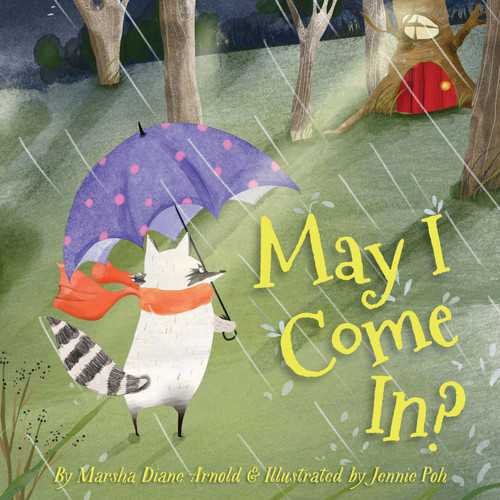 May I Come In? by Marsha Diane Arnold, Jennie Poh, 9781585363940