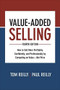 Value-Added Selling, Fourth Edition: How to Sell More Profitably, Confidently, and Professionally by Competing on Value-Not Price by Tom Reilly, Paul Reilly, 9781260134735