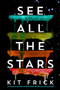 See All the Stars by Kit Frick, 9781534404373
