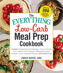 The Everything Low-Carb Meal Prep Cookbook by Lindsay Boyers, 9781507207314