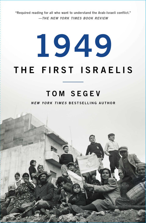1949 the First Israelis by Tom Segev, 9781501183737