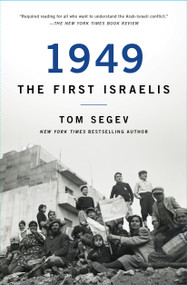 1949 the First Israelis by Tom Segev, 9781501183737