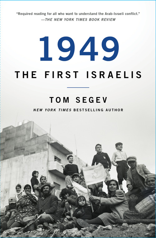 1949 the First Israelis by Tom Segev, 9781501183737