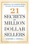 21 Secrets of Million-Dollar Sellers (America's Top Earners Reveal the Keys to Sales Success) - 9781501153464 by Stephen J. Harvill, 9781501153464
